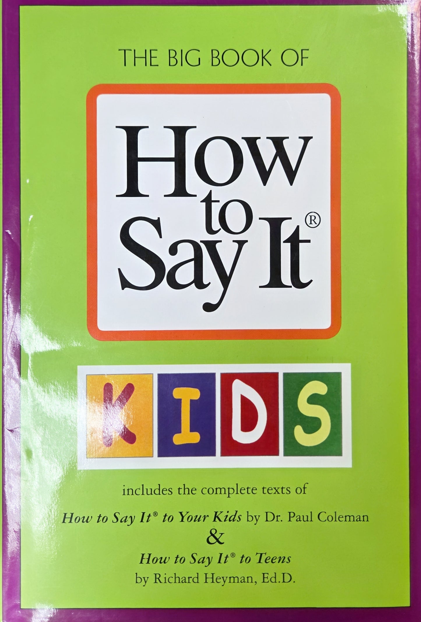 The Big Book of How to Say It Kids (Contains: How to Say It to Your Kids & How to Say It to Teens)