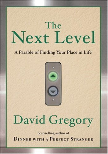 The Next Level: A Parable of Finding Your Place in Life cover image