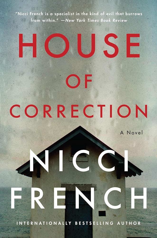 House of Correction: A Psychological Thriller About an Unreliable Narrator Accused of Murder Who Seeks the Truth from Prison cover image