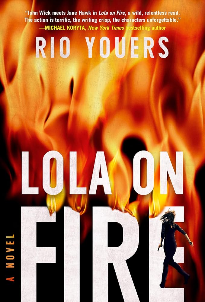 Lola on Fire: An Arthur Ellis Award Finalist Crime Thriller of Vengeance, Deceit, and Brutal Revenge cover image
