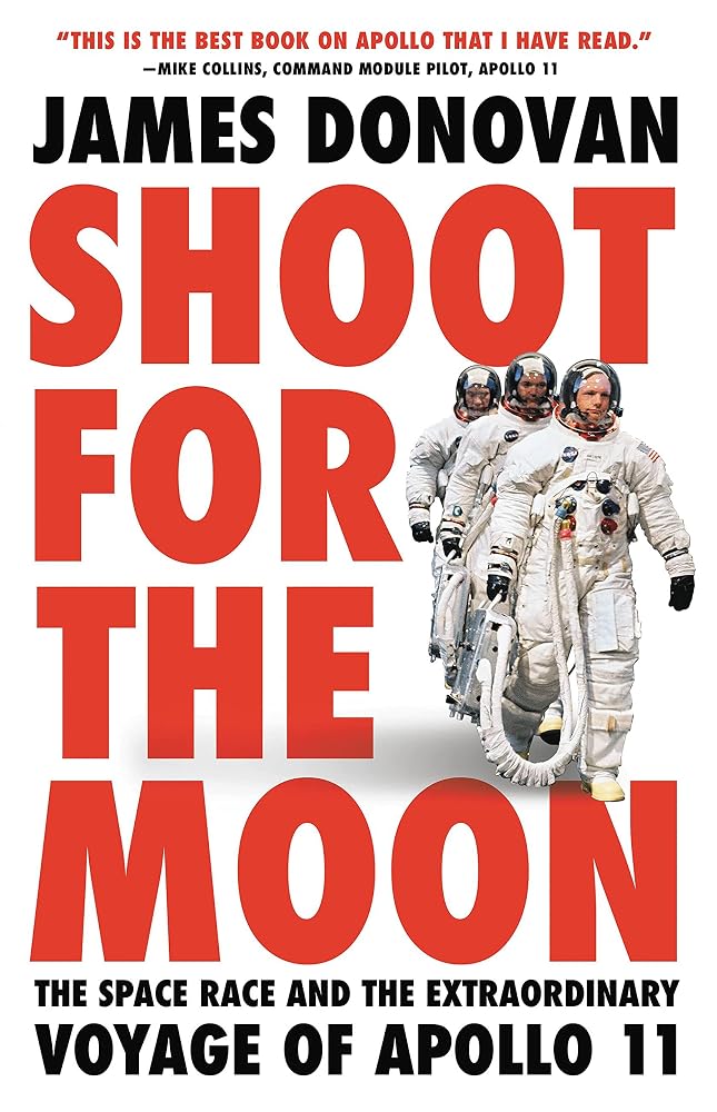 Shoot for the Moon: The Space Race and the Extraordinary Voyage of Apollo 11 cover image
