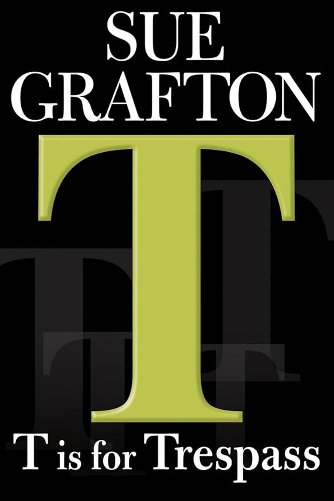 "T" is for Trespass (A Kinsey Millhone Mystery, Book 20) Used Book at Skull & Books VR Cocoa Beach
