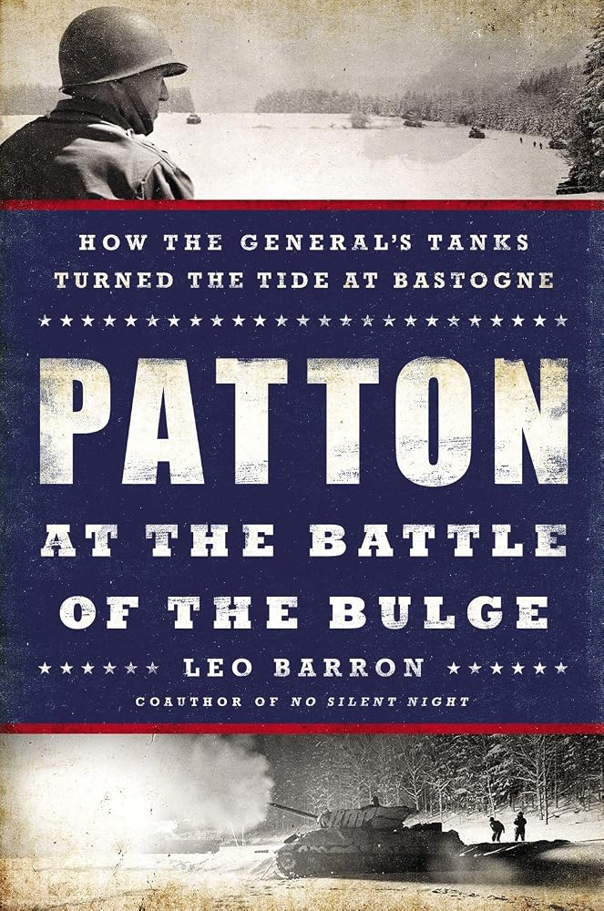 Patton at the Battle of the Bulge: How the General's Tanks Turned the Tide at Bastogne cover image