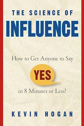 The Science of Influence: How to Get Anyone to Say "Yes" in 8 Minutes or Less! Used Book at Skull & Books VR Cocoa Beach