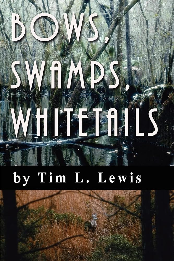 Bows, Swamps, Whitetails cover image