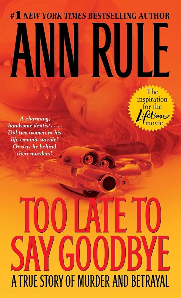 Too Late to Say Goodbye: A True Story of Murder and Betrayal Used Book at Skull & Books VR Cocoa Beach