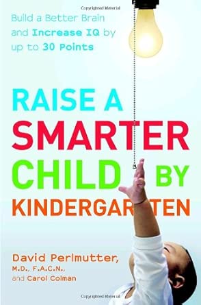 Raise a Smarter Child by Kindergarten: Build a Better Brain and Increase IQ up to 30 Points cover image