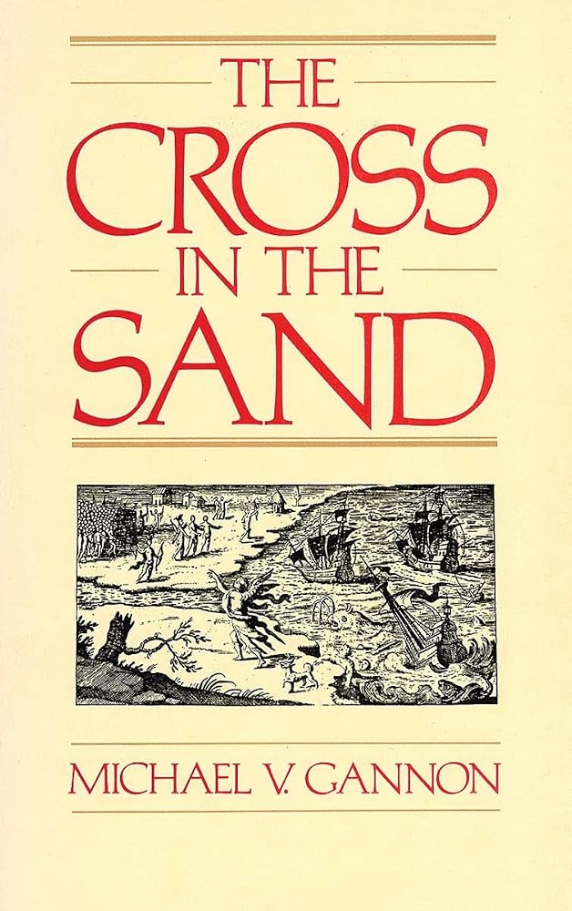 The Cross in the Sand: The Early Catholic Church in Florida, 1513-1870 cover image