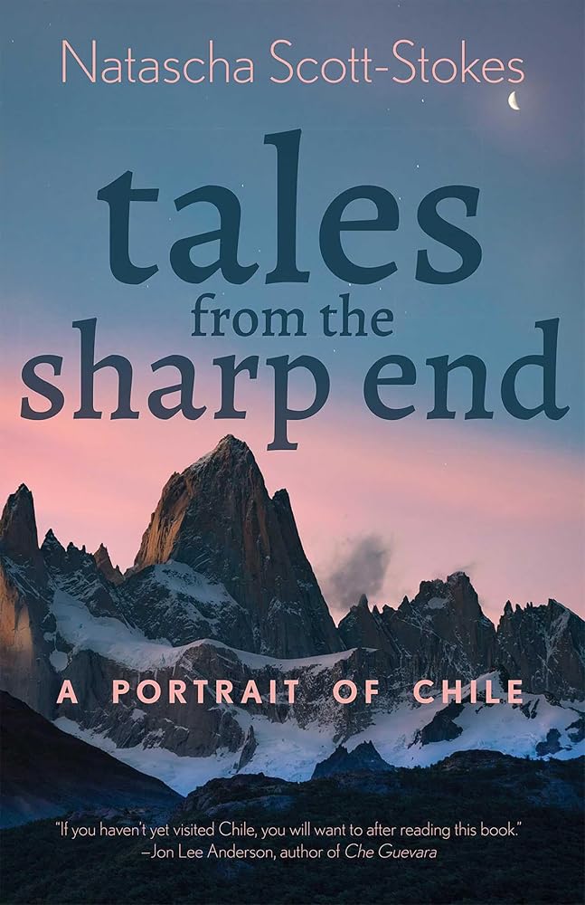 Tales from the Sharp End: A Portrait of Chile cover image