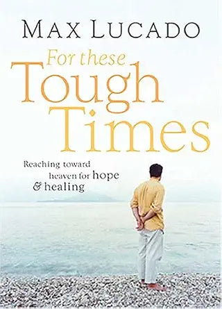 For These Tough Times: Reaching Toward Heaven for Hope & Healing cover image