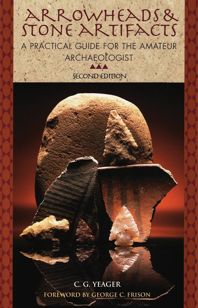 Arrowheads and Stone Artifacts: A Practical Guide for the Amateur Archaeologist (The Pruett Series) Used Book at Skull & Books VR Cocoa Beach