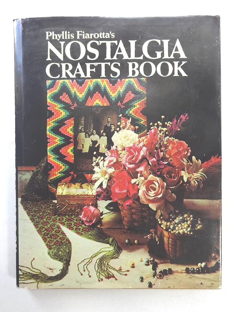 Phyllis Fiarotta's Nostalgia crafts book cover image