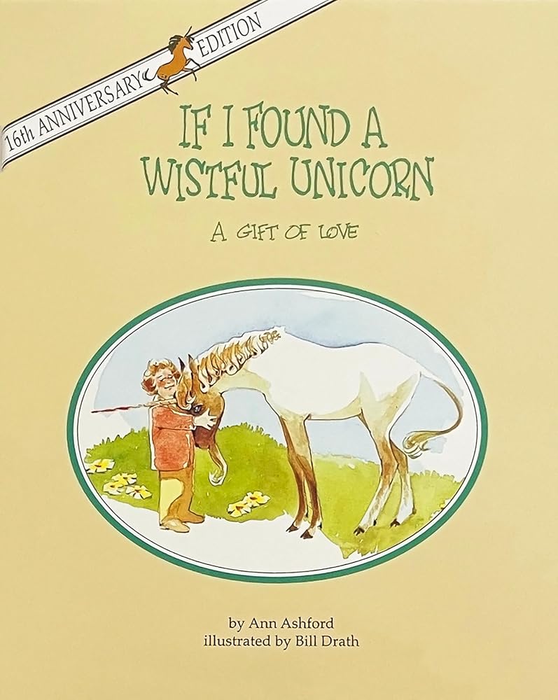 If I Found a Wistful Unicorn: A Gift of Love Used Book at Skull & Books VR Cocoa Beach