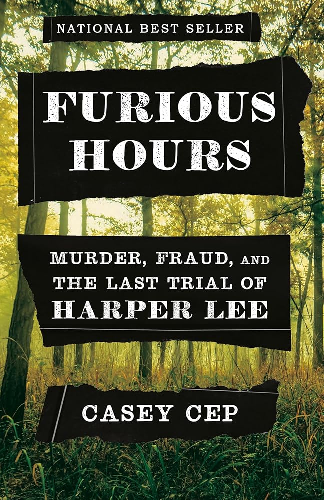 Furious Hours: Murder, Fraud, and the Last Trial of Harper Lee cover image