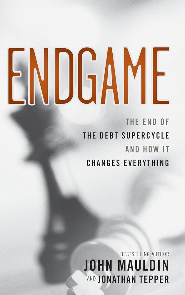 Endgame: The End of the Debt SuperCycle and How It Changes Everything cover image
