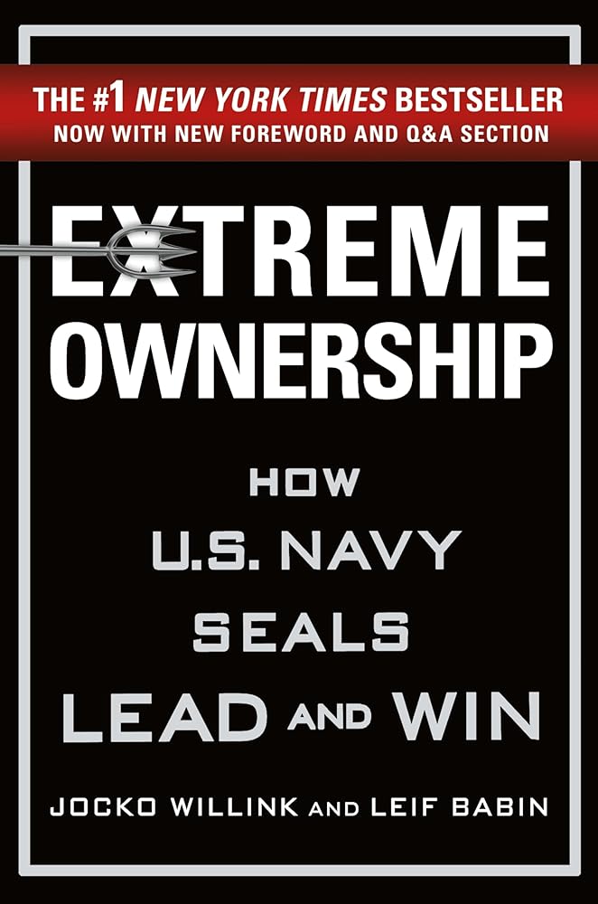Extreme Ownership: How U.S. Navy SEALs Lead and Win (New Edition) cover image