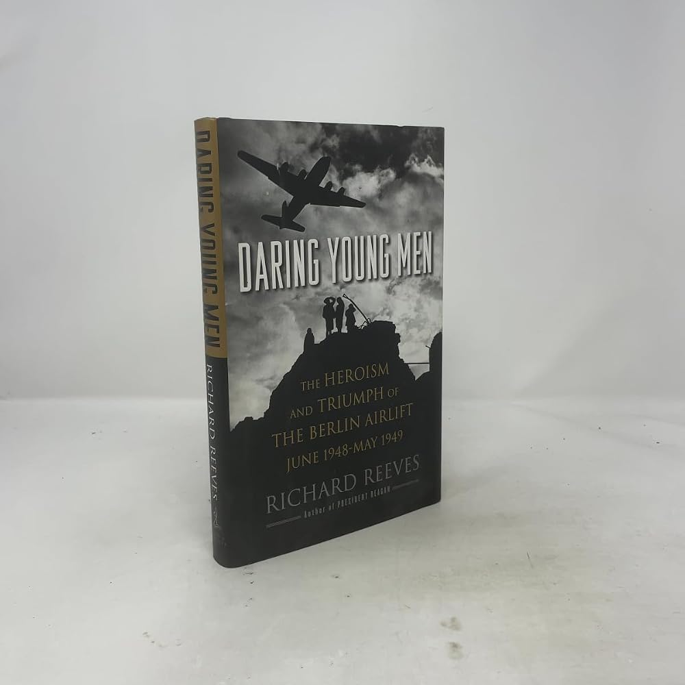 Daring Young Men: The Heroism and Triumph of The Berlin Airlift-June 1948-May 1949 cover image