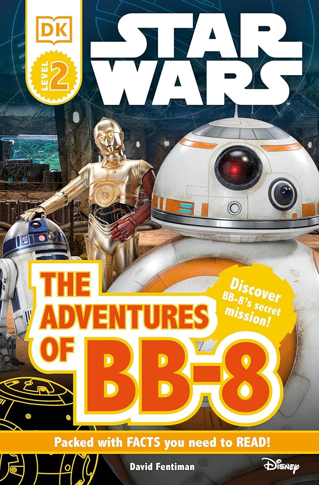 DK Readers L2: Star Wars: The Adventures of BB-8: Discover BB-8's Secret Mission (DK Readers Level 2) cover image