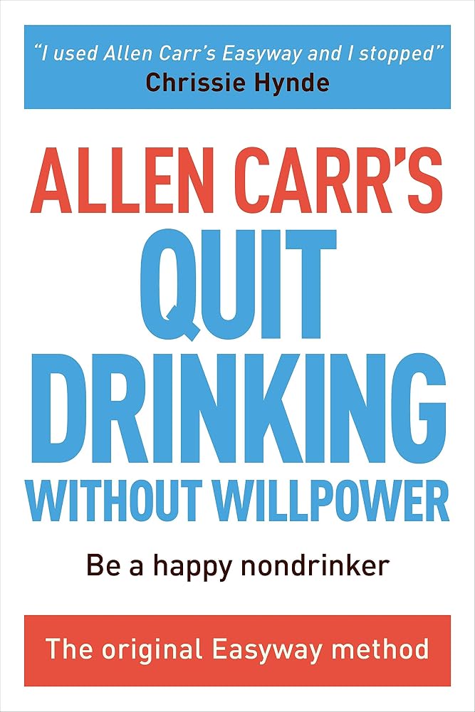Allen Carr's Quit Drinking Without Willpower: Be a happy nondrinker (Allen Carr's Easyway, 2) cover image