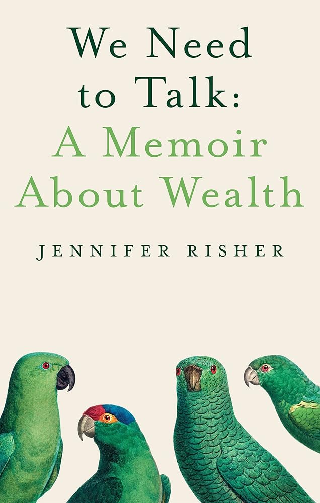 We Need To Talk: A Memoir About Wealth cover image