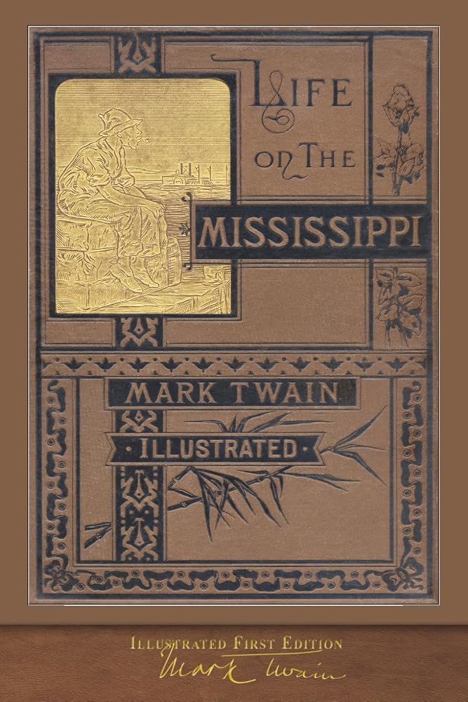 Life on the Mississippi (Illustrated First Edition): 100th Anniversary Collection cover image