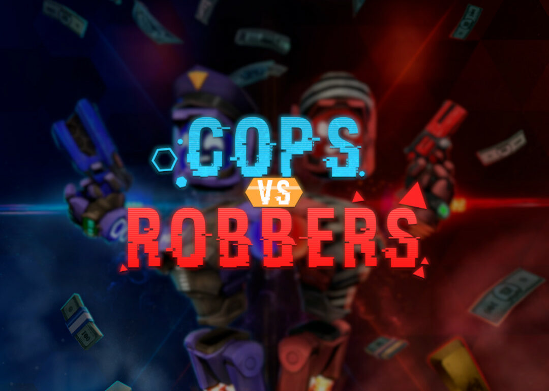 Cops Vs. Robbers