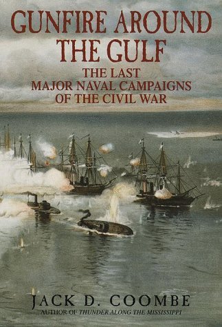 Gunfire Around the Gulf: The Last Major Naval Campaigns of the Civil War Used Book at Skull & Books VR Cocoa Beach