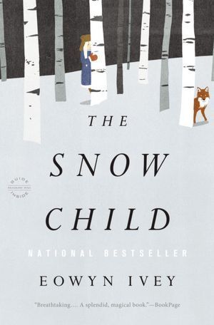 The Snow Child: A Novel cover image