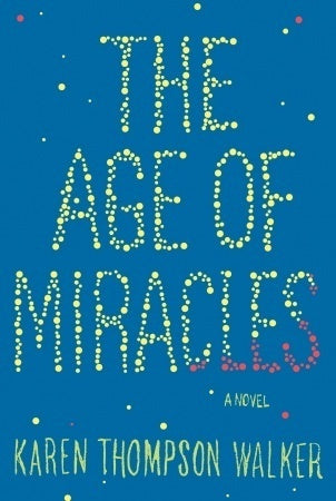 The Age of Miracles: A Novel cover image