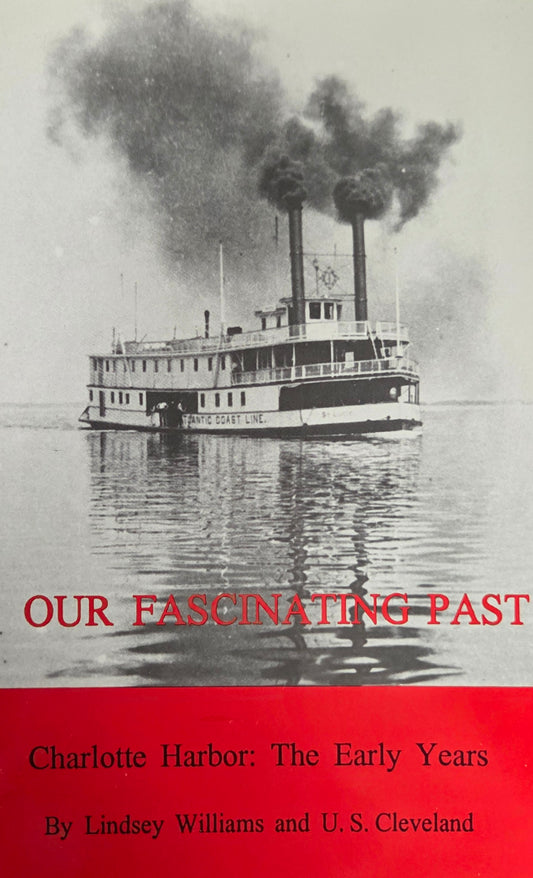 OUR Fascinating Past - Charlotte Harbor: The Early Years cover image