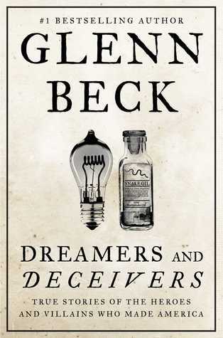 Dreamers and Deceivers: True Stories of the Heroes and Villains Who Made America cover image
