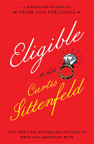 Eligible: A modern retelling of Pride and Prejudice