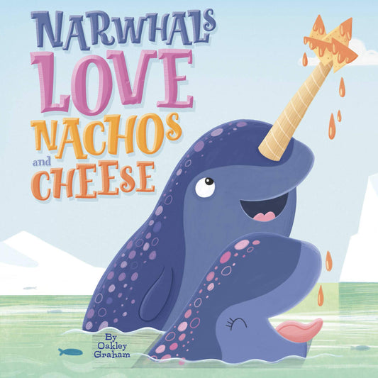 Used copy of Narwhals Love Nachos and Cheese available at Skull & Books VR
