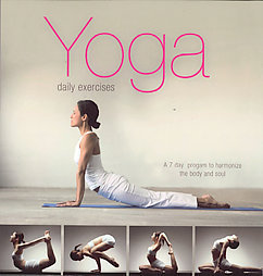 Yoga Daily Exercises: A 7-Day Program to Harmonize the Body and Soul cover image