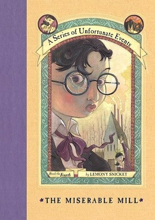 The Miserable Mill (A Series of Unfortunate Events #4) cover image