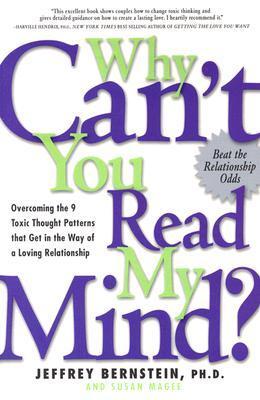 Why Can't You Read My Mind? Overcoming the 9 Toxic Thought Patterns that Get in the Way of a Loving Relationship cover image