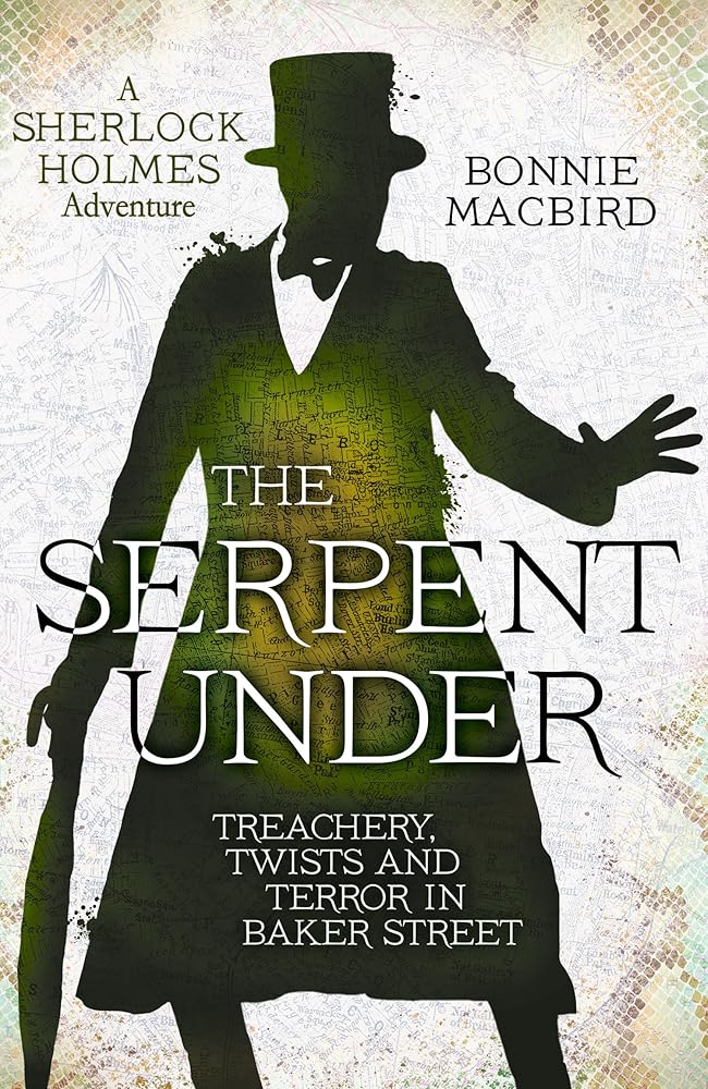 The Serpent Under: A Sunday Times pick for “Best Historical Fiction of 2025―So Far” (A Sherlock Holmes Adventure) (Book 6) cover image