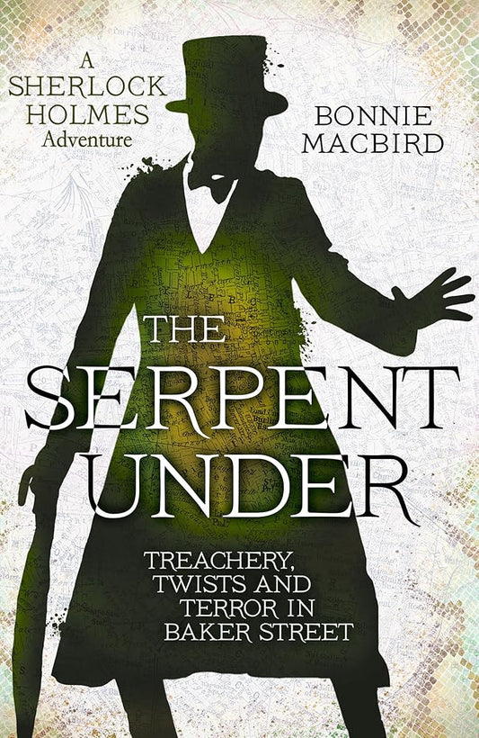 The Serpent Under: A Sunday Times pick for “Best Historical Fiction of 2025―So Far” (A Sherlock Holmes Adventure) (Book 6) cover image