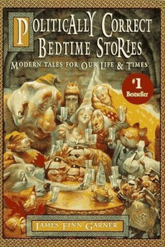 Politically Correct Bedtime Stories: Modern Tales for Our Life & Times Used Book at Skull & Books VR Cocoa Beach