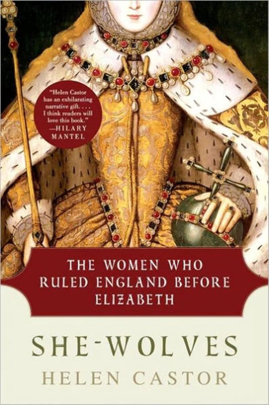 She-Wolves: The Women Who Ruled England Before Elizabeth cover image