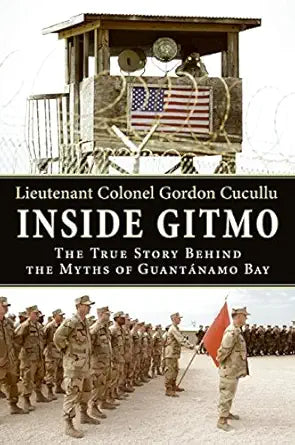 Inside Gitmo: The True Story Behind the Myths of Guantanamo Bay cover image