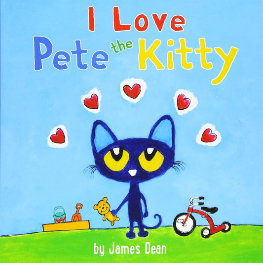 Pete the Kitty: I Love Pete the Kitty (Pete the Cat) cover image
