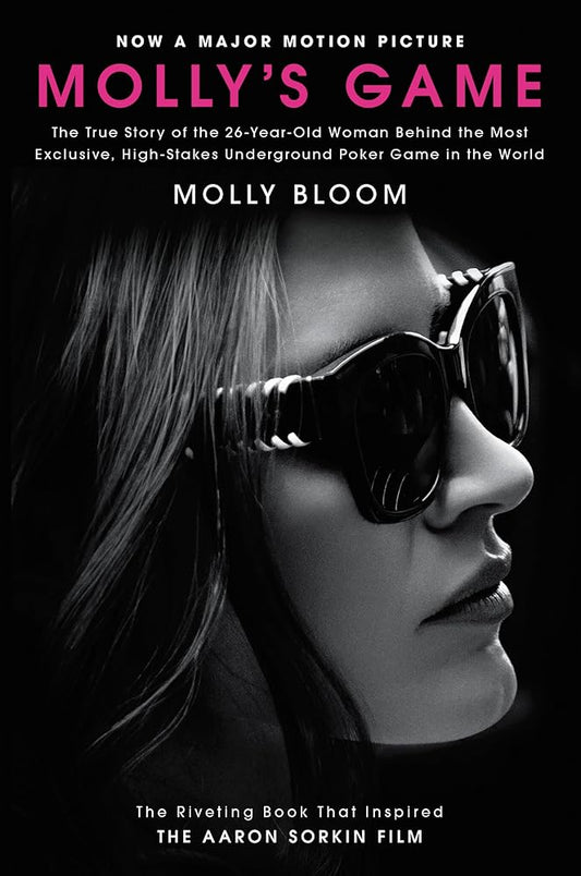 Molly's Game [Movie Tie-in]: The True Story of the 26-Year-Old Woman Behind the Most Exclusive, High-Stakes Underground Poker Game in the World Used Book at Skull & Books VR Cocoa Beach