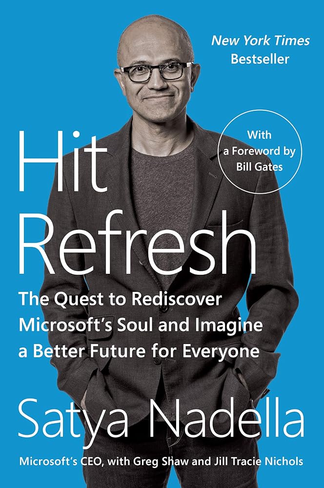 Hit Refresh: The Quest to Rediscover Microsoft's Soul and Imagine a Better Future for Everyone cover image