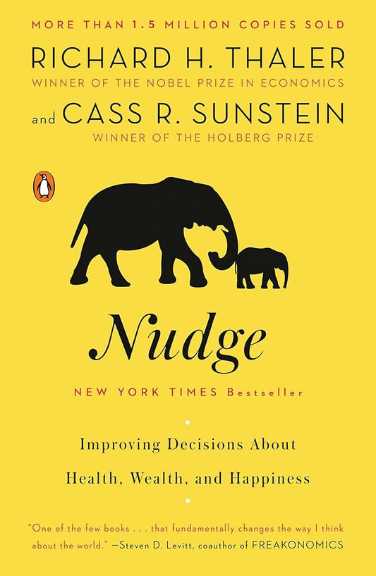 Nudge: Improving Decisions About Health, Wealth, and Happiness cover image