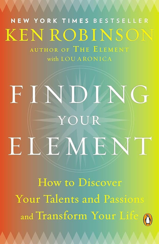 Finding Your Element: How to Discover Your Talents and Passions and Transform Your Life Used Book at Skull & Books VR Cocoa Beach