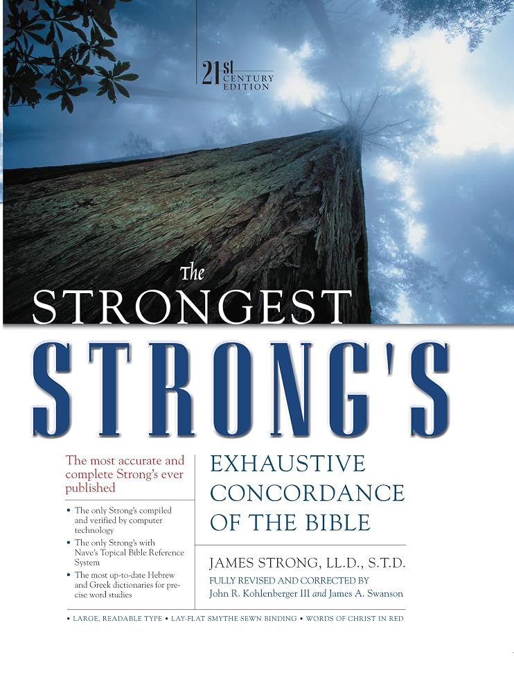 The Strongest Strong's Exhaustive Concordance of the Bible: 21st Century Edition cover image