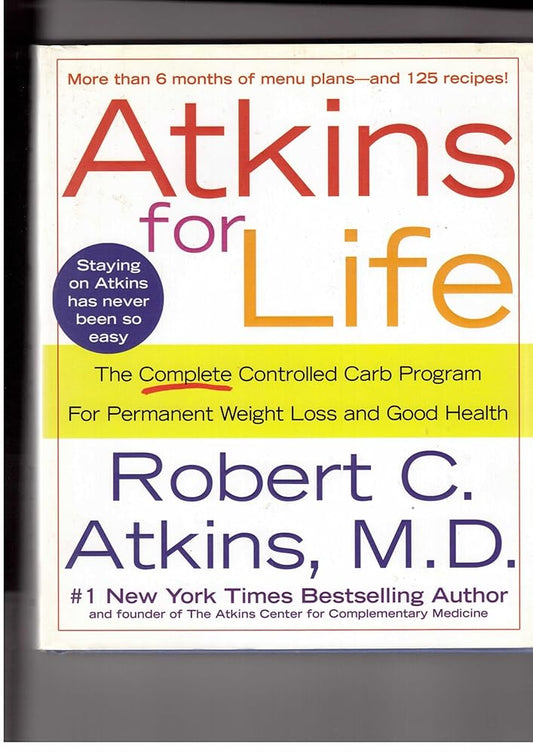 Atkins for Life: The Complete Controlled Carb Program for Permanent Weight Loss and Good Health Used Book at Skull & Books VR Cocoa Beach