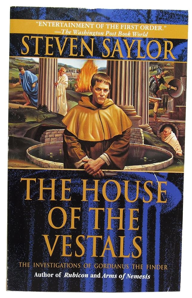 The House of the Vestals: The Investigations of Gordianus the Finder (Novels of Ancient Rome) cover image