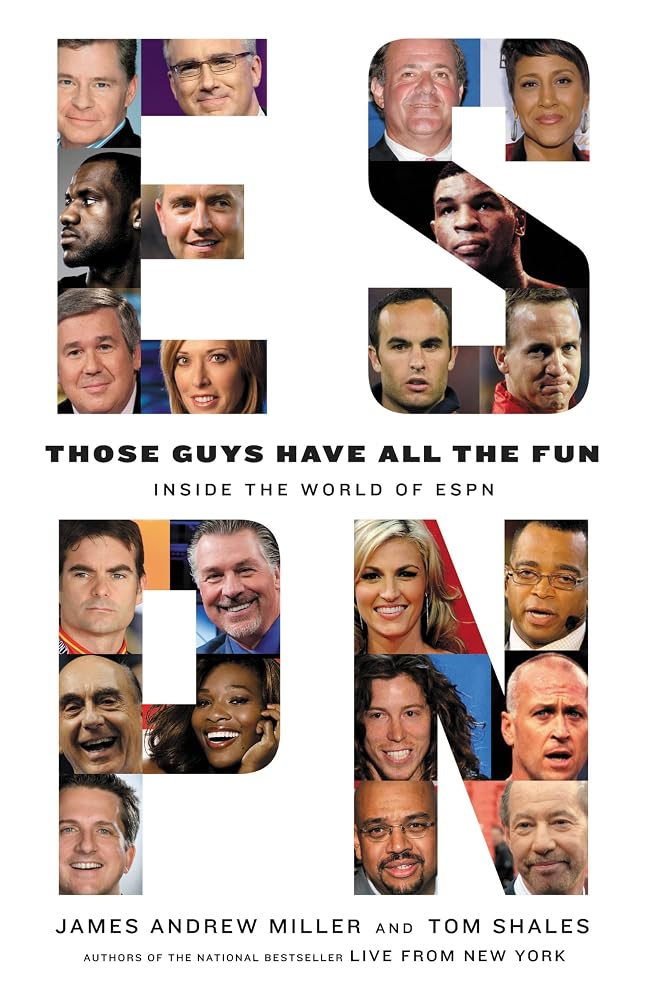 Those Guys Have All the Fun: Inside the World of ESPN cover image